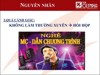 NGUYÊN NHÂN
2.QUÁ CẢNH GIÁC:
KHÔNG LÀM THƯỜNG XUYÊN  HỒI HỘP
 