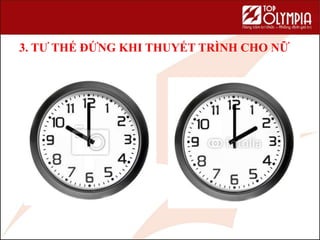 3. TƯ THẾ ĐỨNG KHI THUYẾT TRÌNH CHO NỮ
 