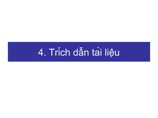 4. Trích dẫn tài liệu

 