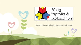 Association of School Librarians in Iceland
 