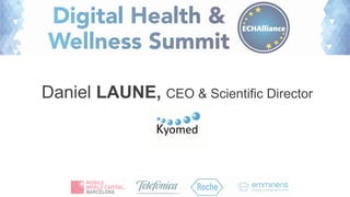 Daniel LAUNE, CEO & Scientific Director
 