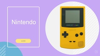10
Nintendo
GAME
 