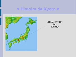 ♥  Histoire de Kyoto ♥ LOCALISATION  DE  KYOTO 