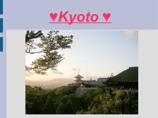 ♥ Kyoto ♥ 