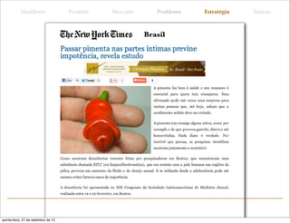 Manifesto                 Produto   Mercado      Problema   Estratégia   Táticas



                                                         Brasil




quinta-feira, 27 de setembro de 12
 