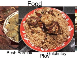 Besh Barmak Food Gulchutay Manty Plov 