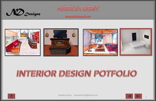 NDDesigns
!
Natalya	
  Deriy	
  	
  	
  	
  dnatasha11@gmail.com	
  
1	
  
Perspective Sketch
 