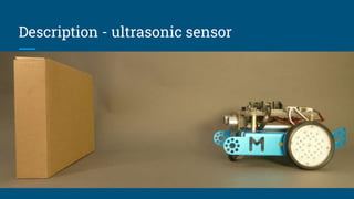 Description - ultrasonic sensor
 