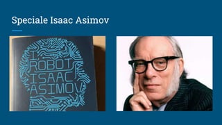 Speciale Isaac Asimov
 