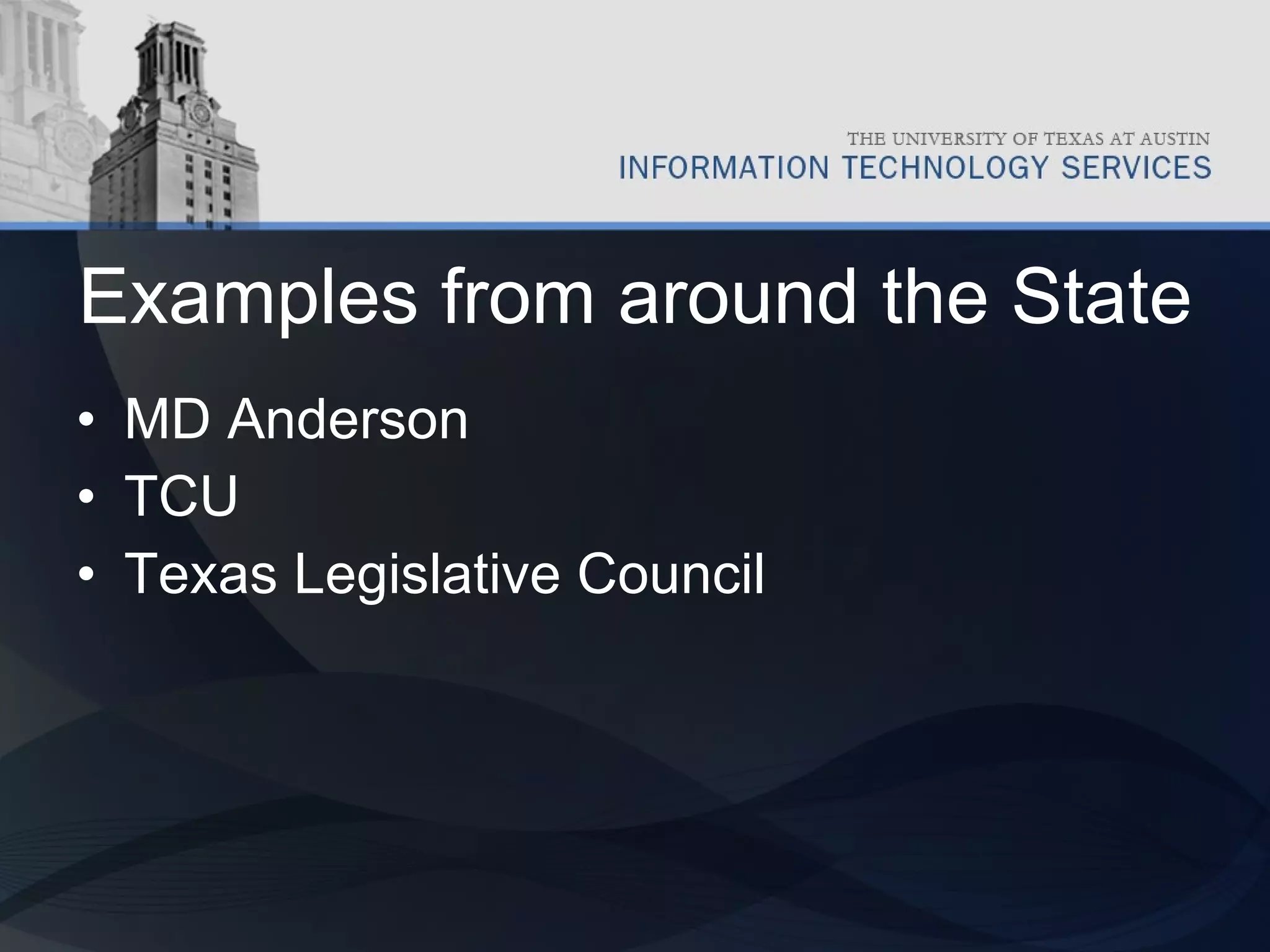 Examples from around the State MD Anderson TCU  Texas Legislative Council 