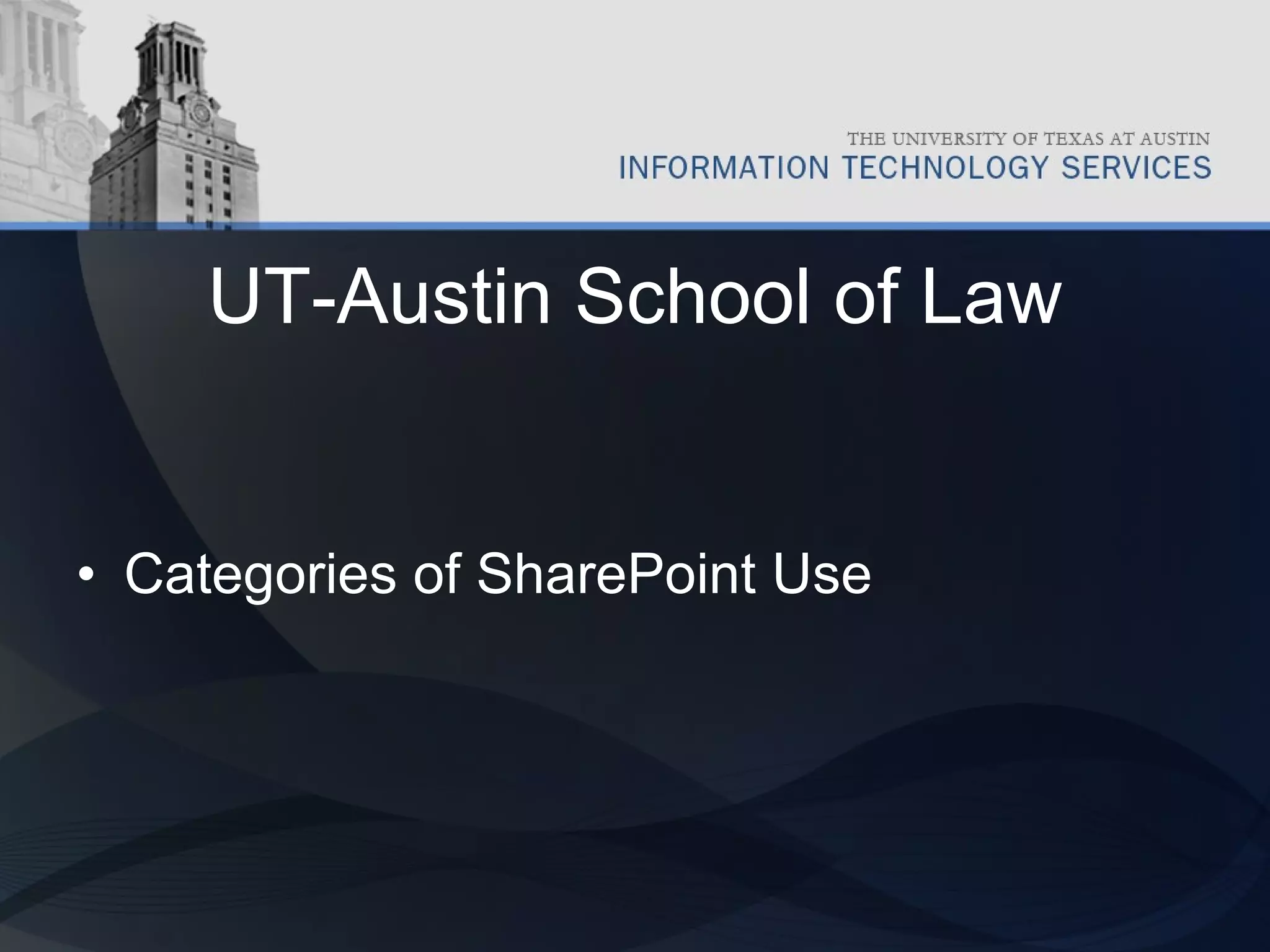 UT-Austin School of Law Categories of SharePoint Use 