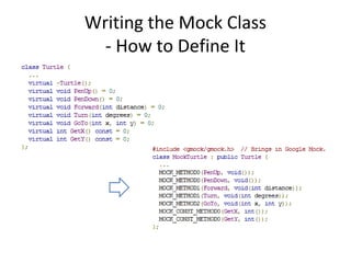 Writing the Mock Class
- How to Define It
 