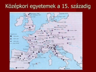Középkori egyetemek a 15. századig
 