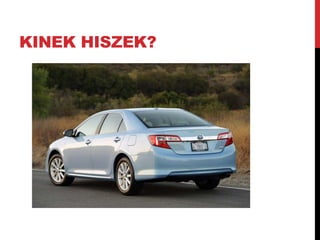 KINEK HISZEK? 
 