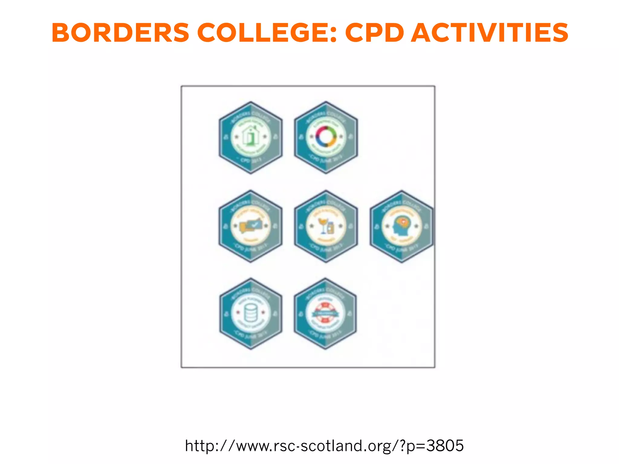 BORDERS COLLEGE: CPD ACTIVITIES
http://www.rsc-scotland.org/?p=3805
 