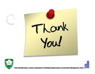 Md. Hamidul Islam, Lecturer, Department of Building Engineering & Construction Management, KUET
 