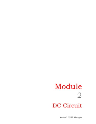 Module
2
DC Circuit
Version 2 EE IIT, Kharagpur

 