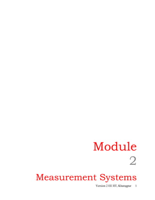 Version 2 EE IIT, Kharagpur 1
Module
2
Measurement Systems
 