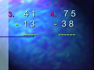 33.. 4 14 1 44.. 7 57 5
-- 1 31 3 -- 3 83 8
----- ----------- ------
 