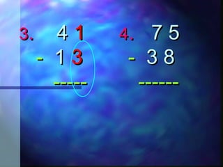 33.. 44 11 44.. 7 57 5
-- 11 33 -- 3 83 8
----- ----------- ------
 