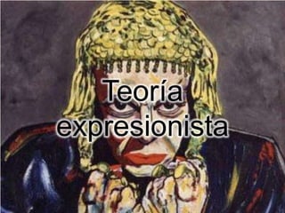 Teoría
expresionista
 