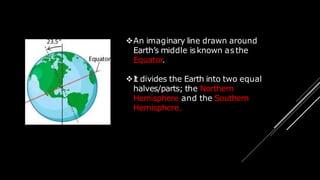 Earth Middle Line _L-14 The Globe- Latitudes and Longitudes new.pptx