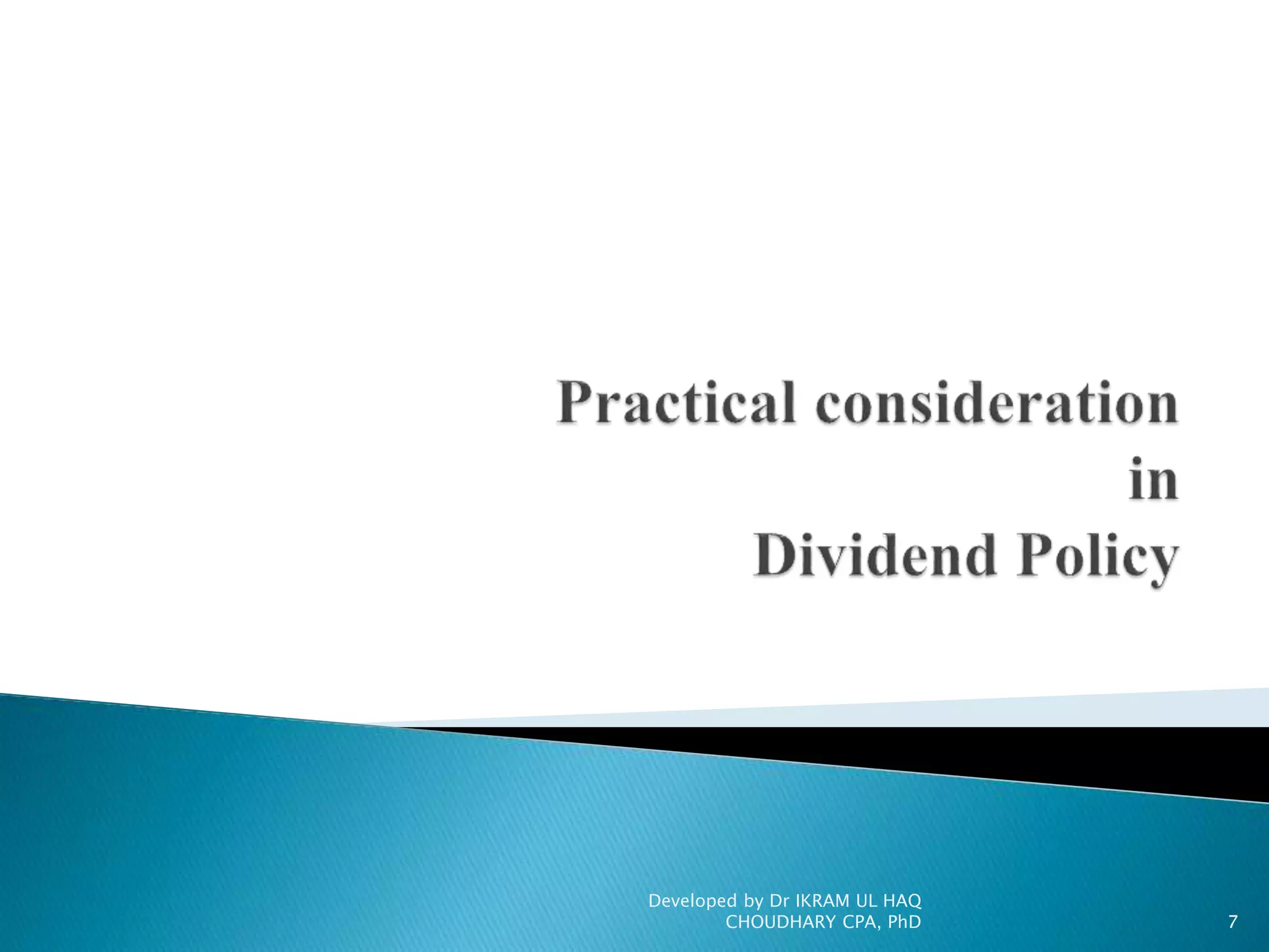 Developed by Dr IKRAM UL HAQ
CHOUDHARY CPA, PhD 7
 