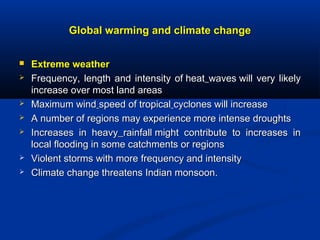 Global warming and climate changeGlobal warming and climate change
 Extreme weatherExtreme weather
 Frequency, length an...
