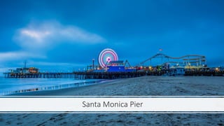 Santa Monica Pier
 