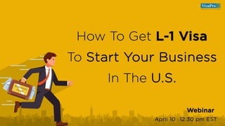 L-1 Success Strategies To Start, Manage And Grow Your Business In USA