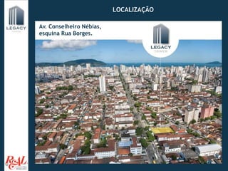 Av. Conselheiro Nébias,
esquina Rua Borges.
Av. LOCALIZAÇÃO
 