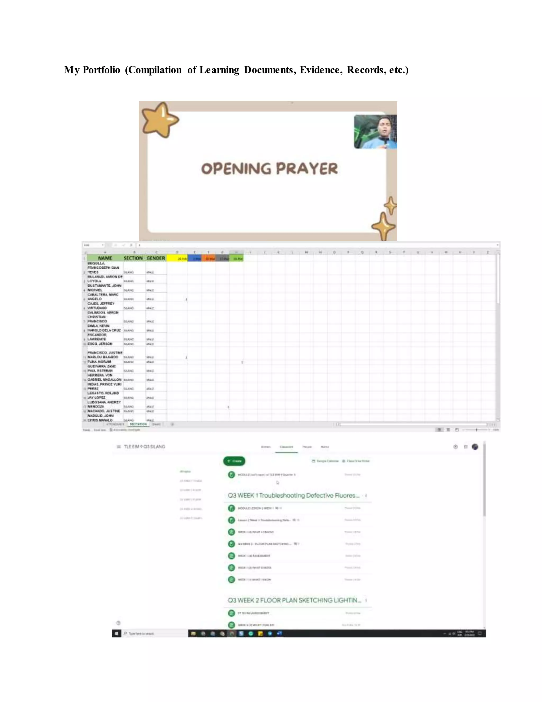 My Portfolio (Compilation of Learning Documents, Evidence, Records, etc.)
 