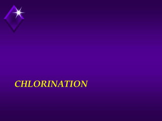 CHLORINATION

 