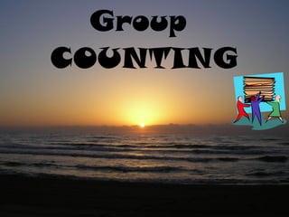 •
Group
COUNTING
 