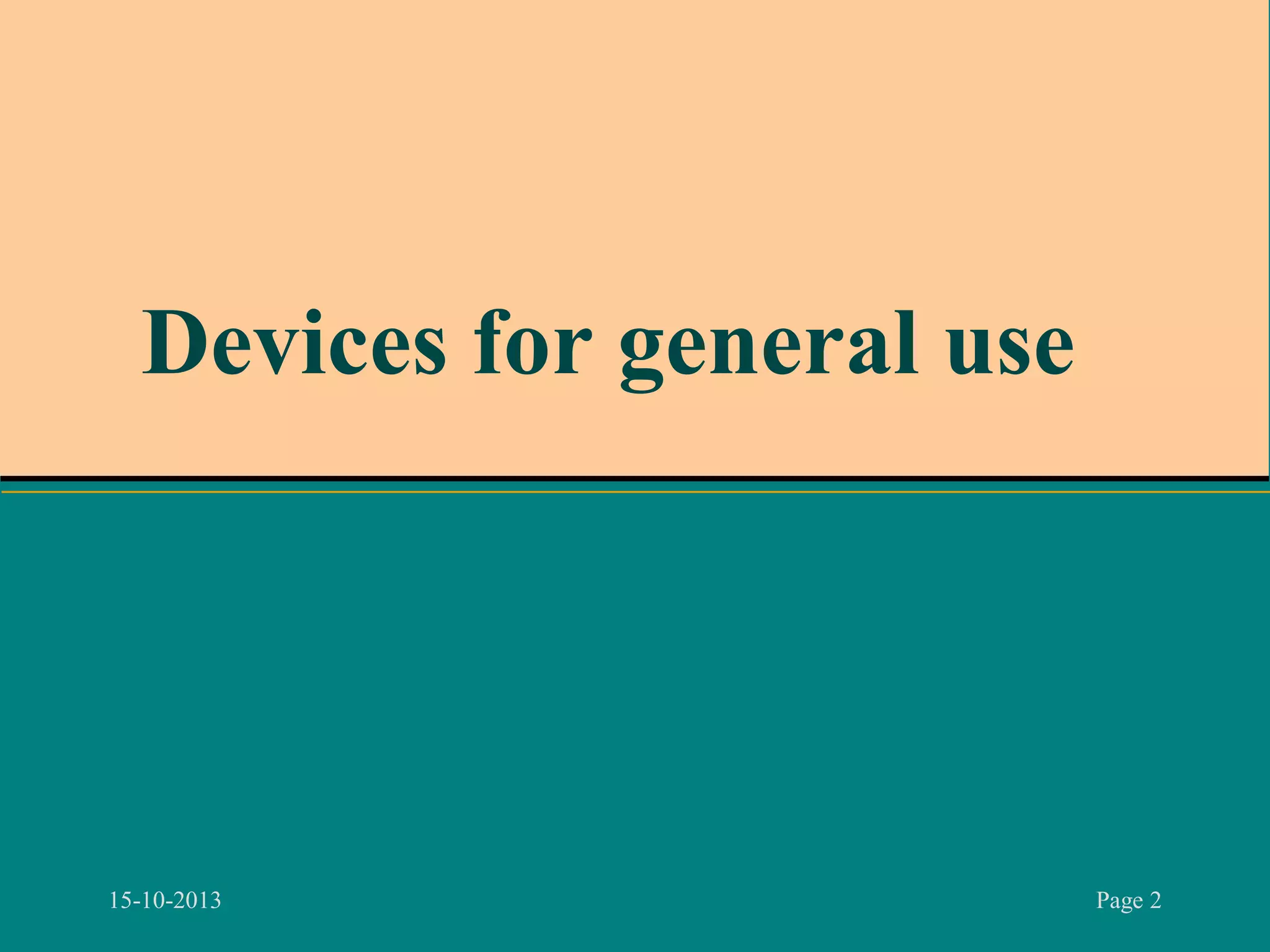 Devices for general use

15-10-2013

Page 2

 