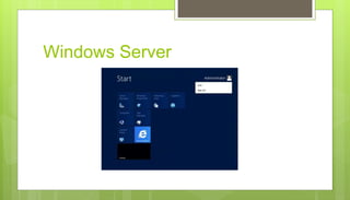 Windows Server
 