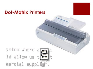 Dot-Matrix Printers
 