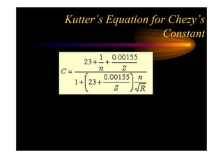 Kutter’s Equation for Chezy’s
Constant
 