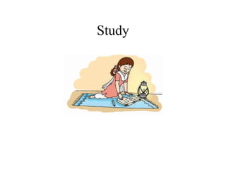 Study
 