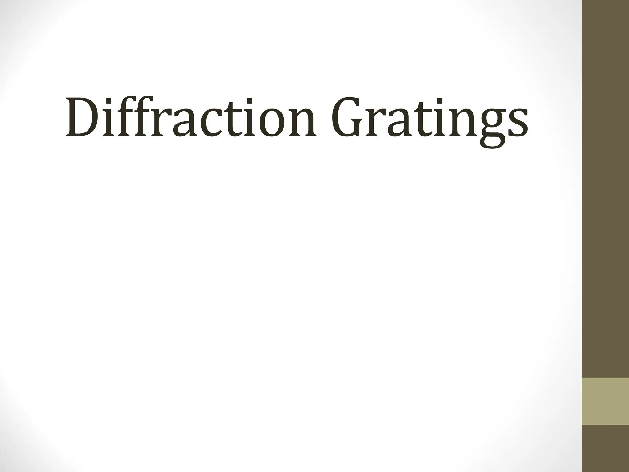 Diffractiongrating experiment ppt with full detail PPT