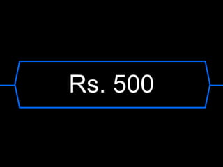 Rs. 500
 