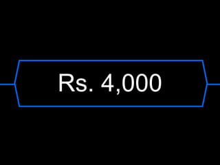 Rs. 4,000
 