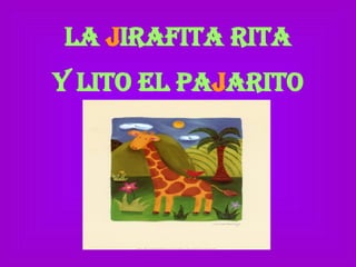 LA  J IRAFITA RITA ,[object Object]