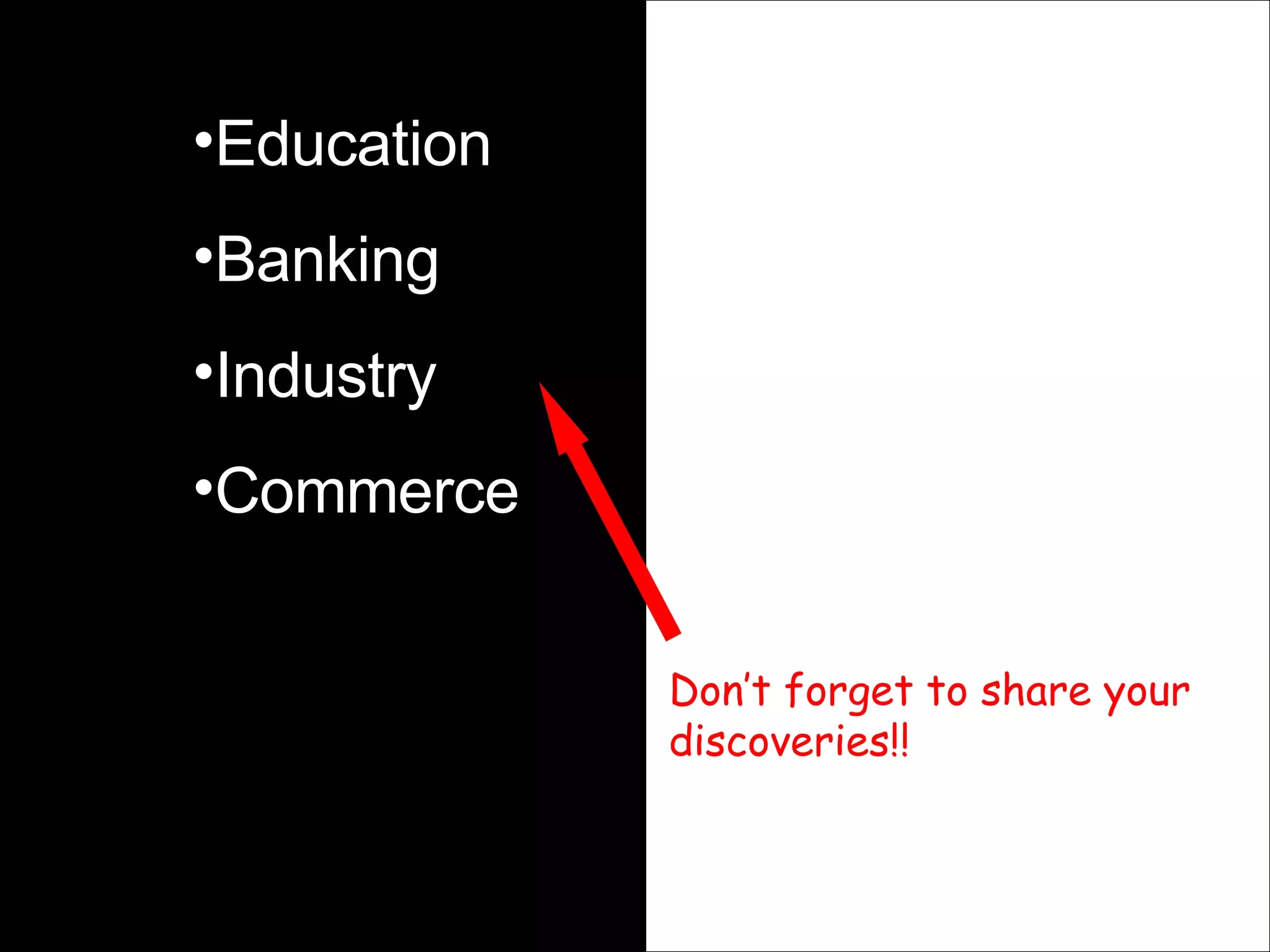 Education Banking Industry Commerce Don’t forget to share your discoveries!! 