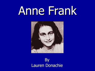 Anne Frank By Lauren Donachie 