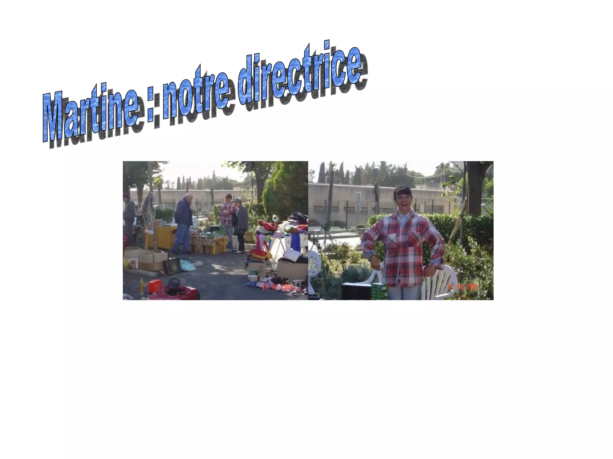 Martine : notre directrice  