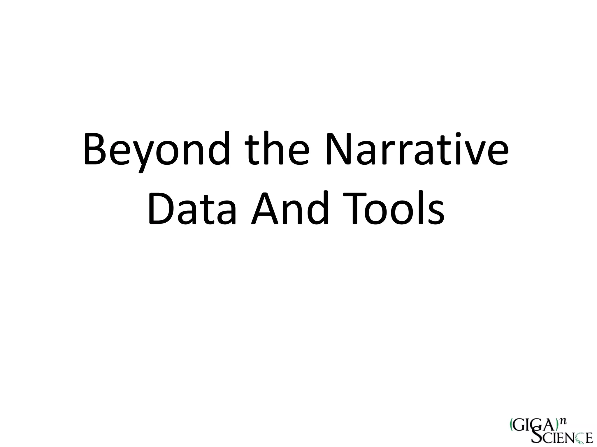 Beyond the Narrative
Data And Tools
 