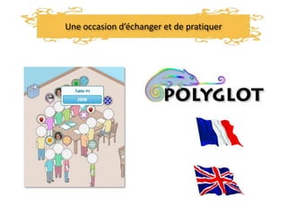 Une occasion d’échanger et de pratiquer
 