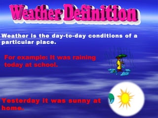 Weather Topic Introduction L.Sulollari presentation for kids - topic -weather | PPT