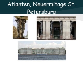Atlanten, Neuermitage St.
       Petersburg
 